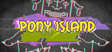 Pony Island 積みゲーをやっつけろ